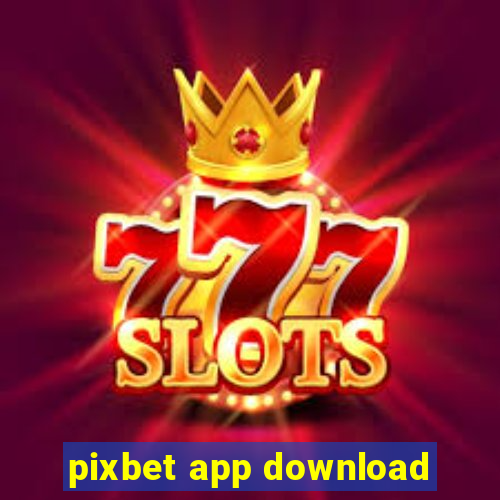 pixbet app download